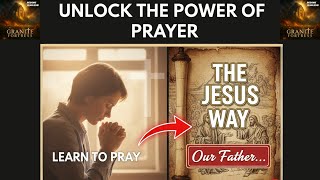 Unlock The Power of Prayer, The Jesus Way | "Our Father" in Song | Prayer & Meditation Music