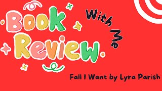 Why Fall I Want Didn’t Work for Me 🍂 | A  Not-So-Rushed Review