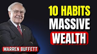Warren Buffett 10 Daily Habits That Build Massive