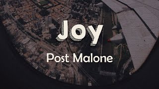 Post Malone - Joy (Lyrics) | Joy is the coldest lover I know