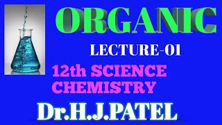 CHEMISTRY  BY  Dr.H.J.PATEL. CH.12, ALDEHYDE, KETONE AND CARBOXYLIC ACID STD-12 LECTURE-01