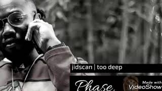 Jidscan | Too deep (Prod by Jee Juh)