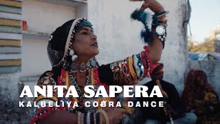 Anita Sapera | कालबेलिया कोबरा डांस - KALBELIYA COBRA DANCE  | Indian sounds pigments (Pushkar)