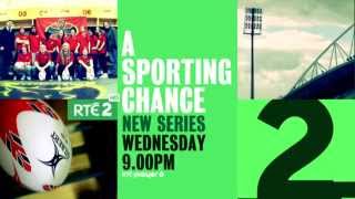 A Sporting Chance | RTÉ2 | New Series | Starts Wednesday 3rd June 9.00pm