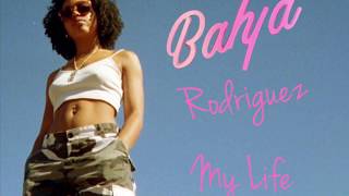 Bahja Rodriguez: My Life- Lyrics