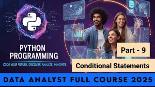 Conditional Statements in python | Data Analyst Course For Beginners 2025 | Data Analyst Full Course