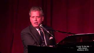 Billy Stritch - Lucky To Be Me - Birdland, NYC
