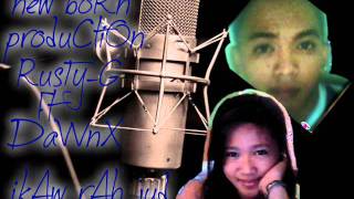 ikAw ra jud - rUsty-g ft. dAwNx