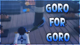 Goro For Goro | Grand Piece Online