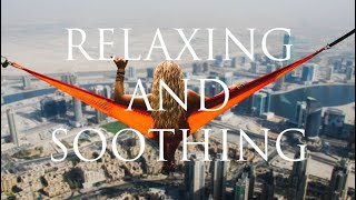 Music for stress, Music for relaxation, driving, study  A charge of positive energy