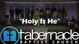 "Holy Is He" - TBC Choir and Orchestra