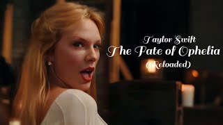 Taylor Swift - The Fate of Ophelia (Reloaded)