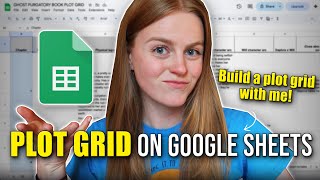 How to Create a PLOT GRID on GOOGLE SHEETS - Outline Your Book - Tutorial