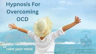 Overcoming OCD with Hypnosis: A Powerful Tool for Lasting Change