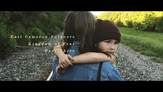 East Cameron Folkcore Kingdom of Fear Pt. 3: 969