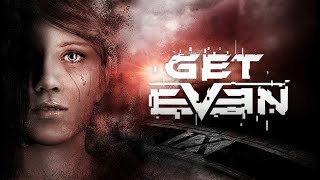 Get Even - Part 6 | GTX 1060 6GB | 1080p 60fps Max Settings