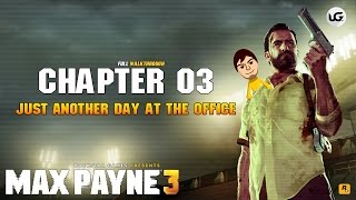 Max Payne 3 // Difficulty - Hard // Chapter 03 // Just Another Day at the Office