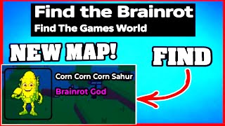 How To Find CORN CORN CORN SAHUR in FIND THE BRAINROT ROBLOX [NEW MAP] [UPDATE] [walkthrough]
