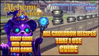 Alchemy Factory || All My Current Cauldron Recipes For Early, Mid & Late Game!!!