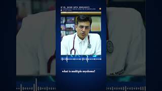 what is Myeloma explained By Dr Sachin Gupta