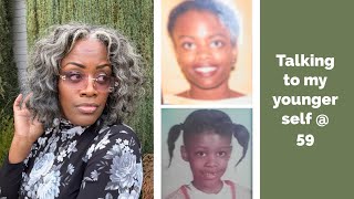 Talking to my younger self at 59 ￼