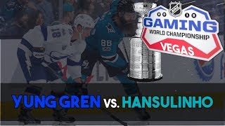NHL 19 GWC - VEGAS Round Robin - Yung Gren vs. Hansulinho