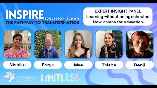 Expert Insight Panel: Learning Without Being Schooled - New Visions for Education