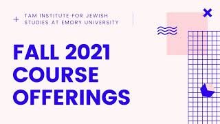 FALL 2021 COURSE OFFERINGS