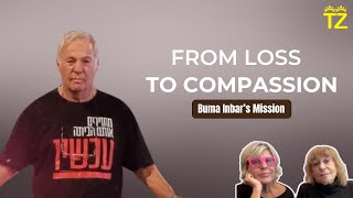 From Loss to Compassion, Buma Inbar's Mission [Hebrew] | Tzuzamen