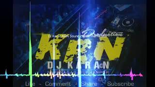 Dj Karan sound chake Bhagalpur Bihar