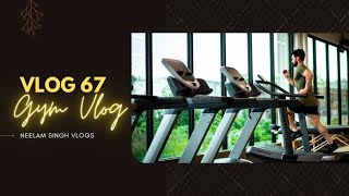 Gym Vlog | Vlog 67 | Neelam Singh Vlogs