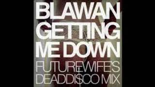 Getting Me Down - Blawan