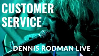 Customer Serivce - Dennis Rodman Live