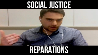 Ben Shapiro on Social Justice and Reparations