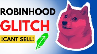 I CANT SELL MY DOGE! (Robinhood Dogecoin Glitch)