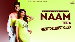 NAAM TERA (Lyrical Video) Ndee Kundu | Mp Sega | Haryanvi Songs | #latestharyanvsong
