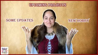 New Hobby, Upcoming projects, and a Couple of Updates!