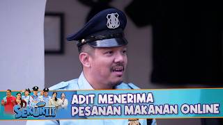 Adit menerima pesanan makanan online | Sekuriti