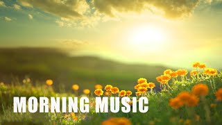 Morning Relaxing Music - Positive Feelings and Energy (Adele)