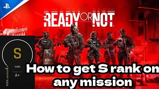 How to get S rank on any Ready or Not mission