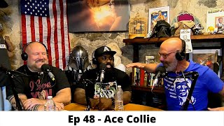 Ep 48 - Ace Collie