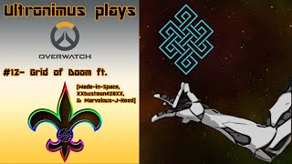 Ultronimus plays Overwatch 12- Grid of Doom