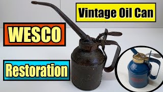 Vintage WESCO Oil Can Restoration, Oil Dropper