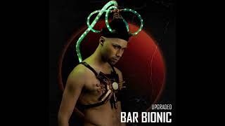 Bar Bionic - Upgraded (Instrumental)