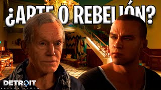 EL PINTOR Y EL INICIO DE LA REBELIÓN | DETROIT BECOME HUMAN
