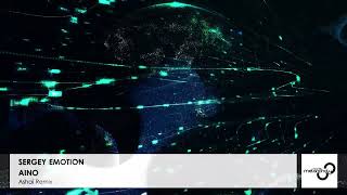 Sergey Emotion -  Aino (Ashai Remix) | Uplifting Trance