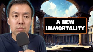 A New Immortality