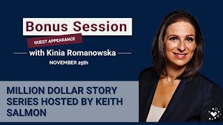 Keith Salmon's Million Dollar Story Series with special guest Kinia Romanowska