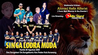 🔴 LIVE NGARAK - SINGA  LODRA MUDA 2025 // AJ PRODUCTION HD // SUNGAIBUNTU 28-08-2025