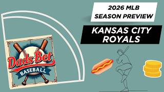 Kansas City Royals Season Preview | Dads Bet Baseball
